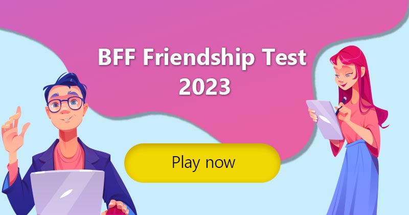 BFF Friendship Test 2024 Let S See Who Joins Your BFF Club Of 2024   English Meta 